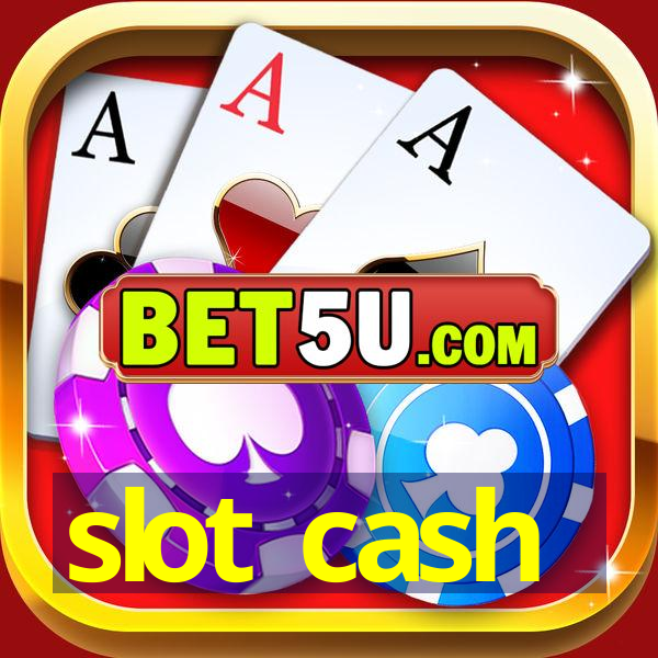 slot cash